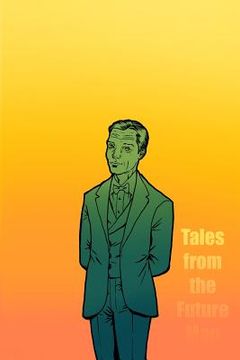 portada Tales from the Future Man (en Inglés)