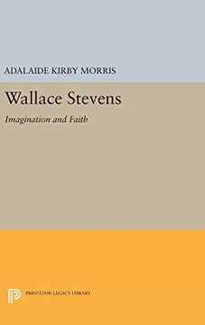 portada Wallace Stevens: Imagination and Faith (Princeton Essays in Literature) (en Inglés)