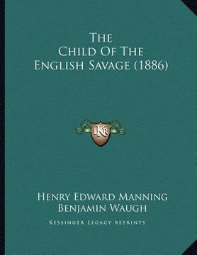 portada the child of the english savage (1886) (en Inglés)