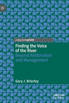 portada Finding the Voice of the River: Beyond Restoration and Management (en Inglés)