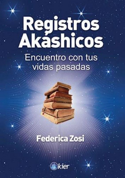 portada Registros Akashicos. Encuentro con tus Vidas Pasadas (in Spanish)
