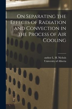 portada On Separating the Effects of Radiation and Convection in the Process of Air Cooling (en Inglés)