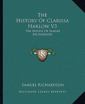 portada the history of clarissa harlow v3: the novels of samuel richardson (en Inglés)