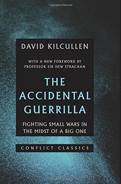 portada The Accidental Guerrilla: Fighting Small Wars in the Midst of a Big One (Conflict Classics)