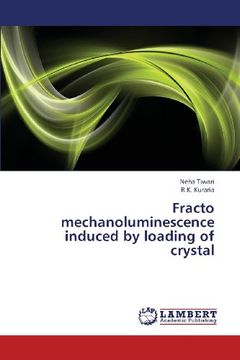portada Fracto Mechanoluminescence Induced by Loading of Crystal