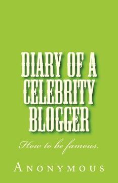 portada diary of a celebrity blogger (en Inglés)