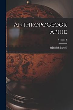 portada Anthropogeographie; Volume 1 (en Alemán)