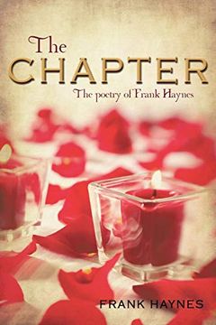 portada The Chapter: The Poetry of Frank Haynes (en Inglés)