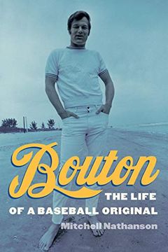 portada Bouton: The Life of a Baseball Original (en Inglés)