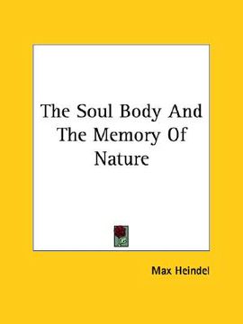 portada the soul body and the memory of nature (en Inglés)