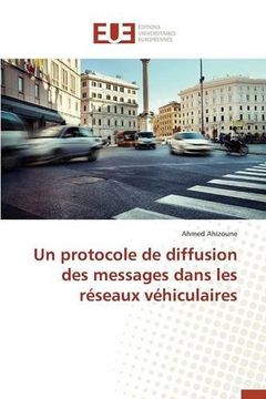 portada Un protocole de diffusion des messages dans les réseaux véhiculaires