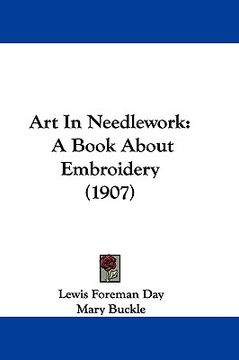 portada art in needlework: a book about embroidery (1907) (in English)