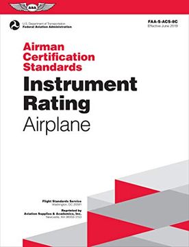portada Airman Certification Standards: Instrument Rating - Airplane: Faa-S-Acs-8B. 1 (Airman Certification Standards Series) (en Inglés)
