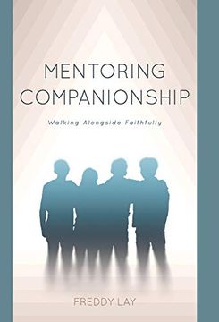 portada Mentoring Companionship: Walking Alongside Faithfully (en Inglés)