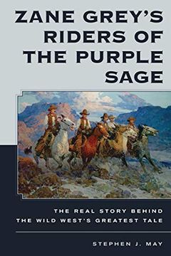 portada Zane Grey's Riders of the Purple Sage: The Real Story Behind the Wild West's Greatest Tale (in English)