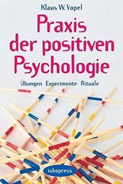 portada Praxis der Positiven Psychologie: Übungen, Experimente, Rituale (en Alemán)