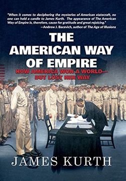 portada The American way of Empire: How America won a World but Lost her way (in English)