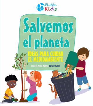 portada Salvemos el planeta: ¡Ideas para cuidar el medioambiente! (Plutón Kids)