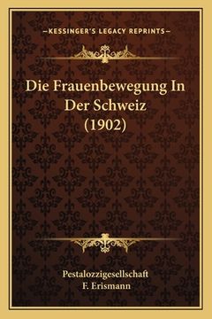 portada Die Frauenbewegung In Der Schweiz (1902) (en Alemán)