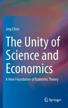portada The Unity of Science and Economics: A New Foundation of Economic Theory (en Inglés)