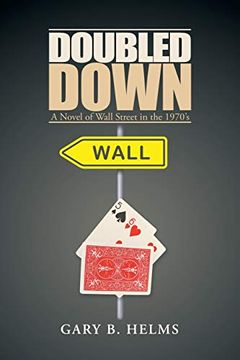 portada Doubled Down: A Novel of Wall Street in the 1970S 