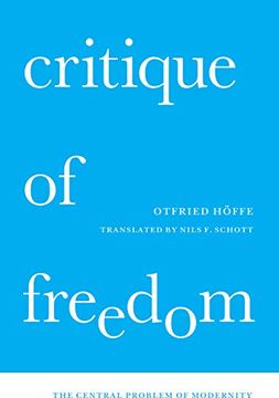 portada Critique of Freedom: The Central Problem of Modernity (en Inglés)