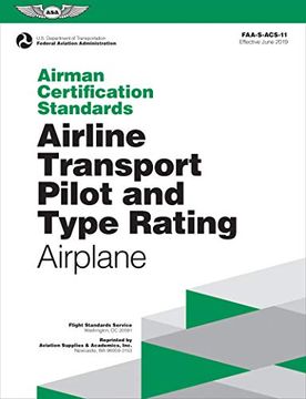 portada Airman Certification Standards: Airline Transport Pilot and Type Rating - Airplane: Faa-S-Acs-11. 1 (Airman Certification Standards Series) 