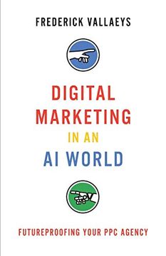 portada Digital Marketing in an ai World: Futureproofing Your ppc Agency (in English)