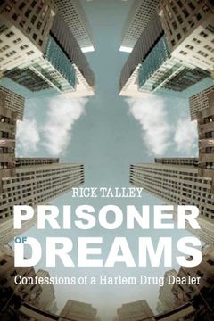 portada Prisoner of Dreams: Confessions of a Harlem Drug Dealer (en Inglés)