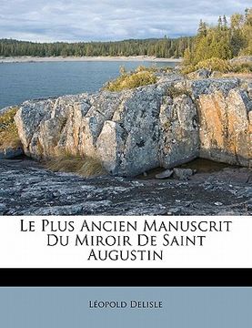 portada Le Plus Ancien Manuscrit Du Miroir de Saint Augustin (en Francés)