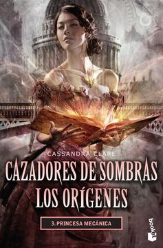 portada Cazadores de Sombras los Origenes 3. Princesa Meca (in Spanish)