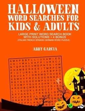 portada Halloween Word Searches For Kids and Adults: Large Print Word Search Book With Solutions and 4 Bonus (Italian, French, Spanish, German Word Puzzles) (en Inglés)