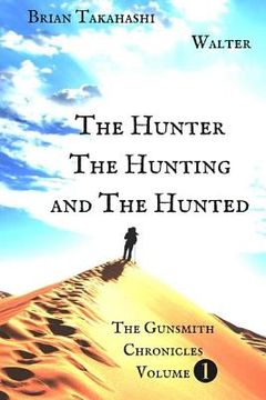 portada The Hunter The Hunting and The Hunted (en Inglés)