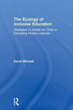 portada The Ecology of Inclusive Education: Strategies to Tackle the Crisis in Educating Diverse Learners (Hardback)