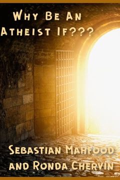 portada Why Be An Atheist If (en Inglés)
