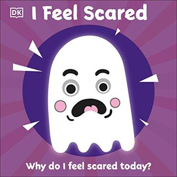 portada I Feel Scared: Why do i Feel Scared Today? (First Emotions? ) 