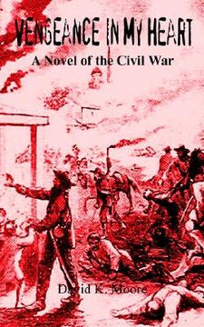portada vengeance in my heart: a novel of the civil war (en Inglés)