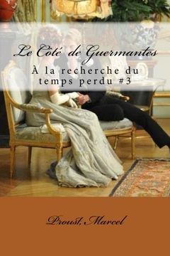 portada Le Côté  de Guermantes: À la recherche du temps perdu #3 (French Edition)