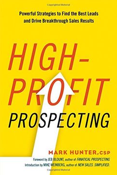 portada High-Profit Prospecting: Powerful Strategies to Find the Best Leads and Drive Breakthrough Sales Results (Agency/Distributed) (en Inglés)