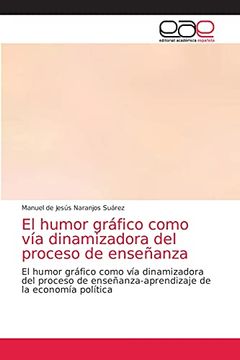 portada El Humor Gráfico Como vía Dinamizadora del Proceso de Enseñanza: El Humor Gráfico Como vía Dinamizadora del Proceso de Enseñanza-Aprendizaje de la Economía Política