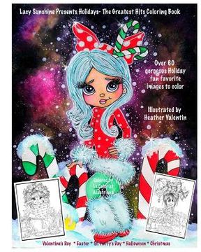 portada Lacy Sunshine Presents Holidays - The Greatest Hits Coloring Book: Christmas, Halloween, Easter, Valentines Day, St. Pattys' Day Magical Coloring Book (en Inglés)