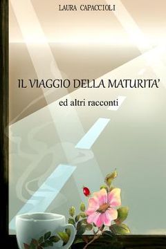 portada Il viaggio della maturita' ed altri racconti (en Italiano)