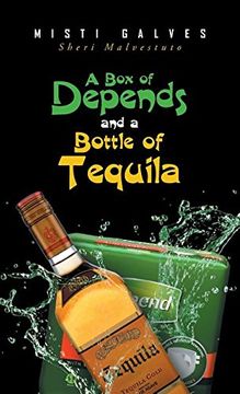 portada A Box of Depends & A Bottle of Tequila