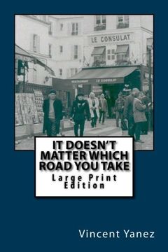 portada It Doesn't Matter Which Road You Take - Large Print Edition: A European Travel Story