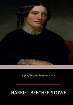 portada Life of Harriet Beecher Stowe