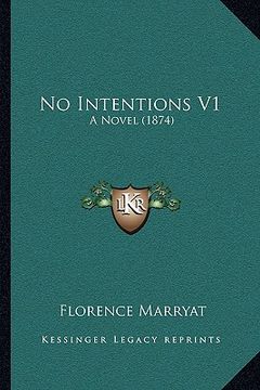 portada no intentions v1: a novel (1874) (en Inglés)