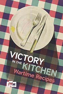 portada Victory in the Kitchen: Wartime Recipes (en Inglés)