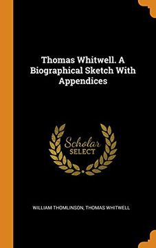 portada Thomas Whitwell. A Biographical Sketch With Appendices 