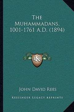 portada the muhammadans, 1001-1761 a.d. (1894) (en Inglés)