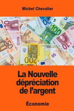 portada La Nouvelle dépréciation de l'argent (en Francés)